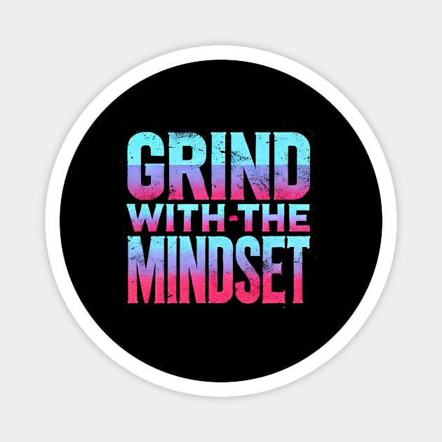 Motivational Quote, Grind with the Mindset, Success Magnet by logiamerch